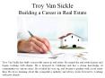 Troy Van Sickle - A Successful Career in Real Estate PowerPoint PPT Presentation