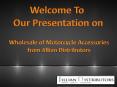 Wholesale of Motorcycle Accessories from Jillian Distributors PowerPoint PPT Presentation