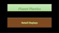 Retail Displays - Planet Plastics PowerPoint PPT Presentation