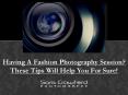Having A Fashion Photography Session? These Tips Will Help You For Sure! PowerPoint PPT Presentation