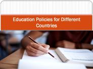 Education Policies for Different Countries