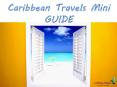 Caribbean Travels Mini Guide PowerPoint PPT Presentation