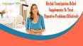 Herbal Constipation Relief Supplements To Treat Digestive Problems Effectively