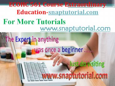ECOHC 561 Course Extraordinary Education / snaptutorial.com