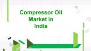 Compressor Oil Market in India