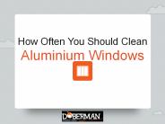 How Often You Should Clean Aluminium Windows