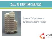 3D printing technologies-Zeal 3D Printing Services