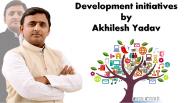 Development initiatives by Akhilesh Yadav