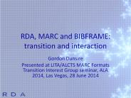 RDA, MARC and BIBFRAME: transition and interaction
