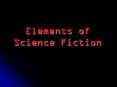Elements of Science Fiction PowerPoint PPT Presentation