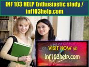 INF 103 HELP Enthusiastic study / inf103help.com