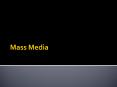 Mass Media PowerPoint PPT Presentation