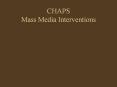 CHAPS Mass Media Interventions PowerPoint PPT Presentation