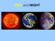 DAY and NIGHT