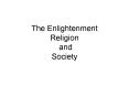 The Enlightenment Religion and Society PowerPoint PPT Presentation