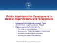Public Administration Development in Russia: Major Results and Perspectives PowerPoint PPT Presentation