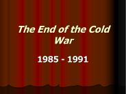 The End of the Cold War