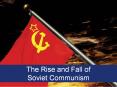 The Rise and Fall of Soviet PowerPoint PPT Presentation