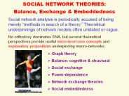 SOCIAL NETWORK THEORIES: Balance, Exchange