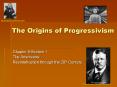 The Origins of Progressivism PowerPoint PPT Presentation