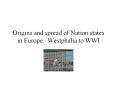 Origins and spread of Nation states in Europe: Westphalia to WWI PowerPoint PPT Presentation