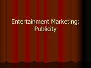 Entertainment Marketing: Publicity