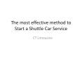 The most effective method to Start a Shuttle Car Service PowerPoint PPT Presentation