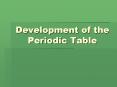 Development of the Periodic Table PowerPoint PPT Presentation