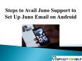 Steps to Avail Juno Support to Set Up Juno Email on Android PowerPoint PPT Presentation