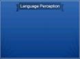 Language Perception PowerPoint PPT Presentation