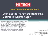 Join Laptop Hardware Repairing Course In Laxmi Nagar