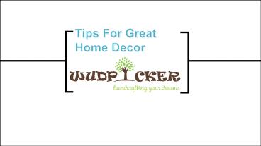 Tips For Great Home Decor - wudpicker