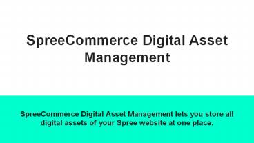 Spree Commerce Digital Asset Management