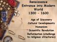 Renaissance Entrance into Modern World 1300 - 1600 PowerPoint PPT Presentation