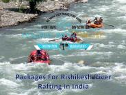 Packages For Rishikesh River Rafting in India