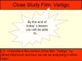 Close Study Film: Vertigo PowerPoint PPT Presentation