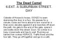 The Dead Camel 6.EXT. A SUBURBAN STREET. DAY PowerPoint PPT Presentation