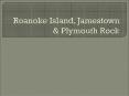Roanoke Island, Jamestown PowerPoint PPT Presentation