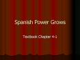 Spanish Power Grows PowerPoint PPT Presentation