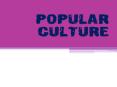 Popular Culture PowerPoint PPT Presentation