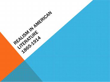 Realism in American Literature 1865-1914
