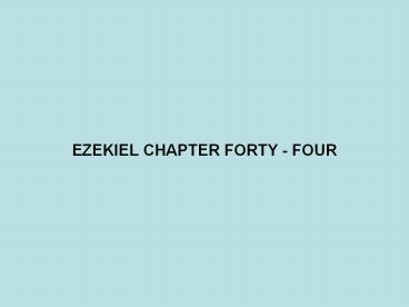 EZEKIEL CHAPTER FORTY - FOUR