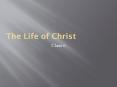 The%20Life%20of%20Christ PowerPoint PPT Presentation