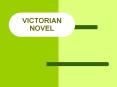 VICTORIAN NOVEL PowerPoint PPT Presentation