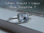 When Should I Wear a Blue Sapphire Ring ?