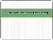How To prosper While Conducting Experiential Marketing