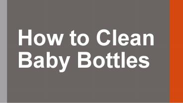 How to Clean Baby Bottles 