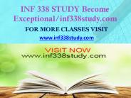 INF 338 STUDY Become Exceptional/inf338study.com