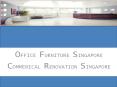 Office Furniture Singapore | Office Renovation Singapore PowerPoint PPT Presentation