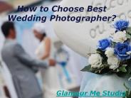 Glamour Me Studio | How to Choose Best Wedding Photographer?
